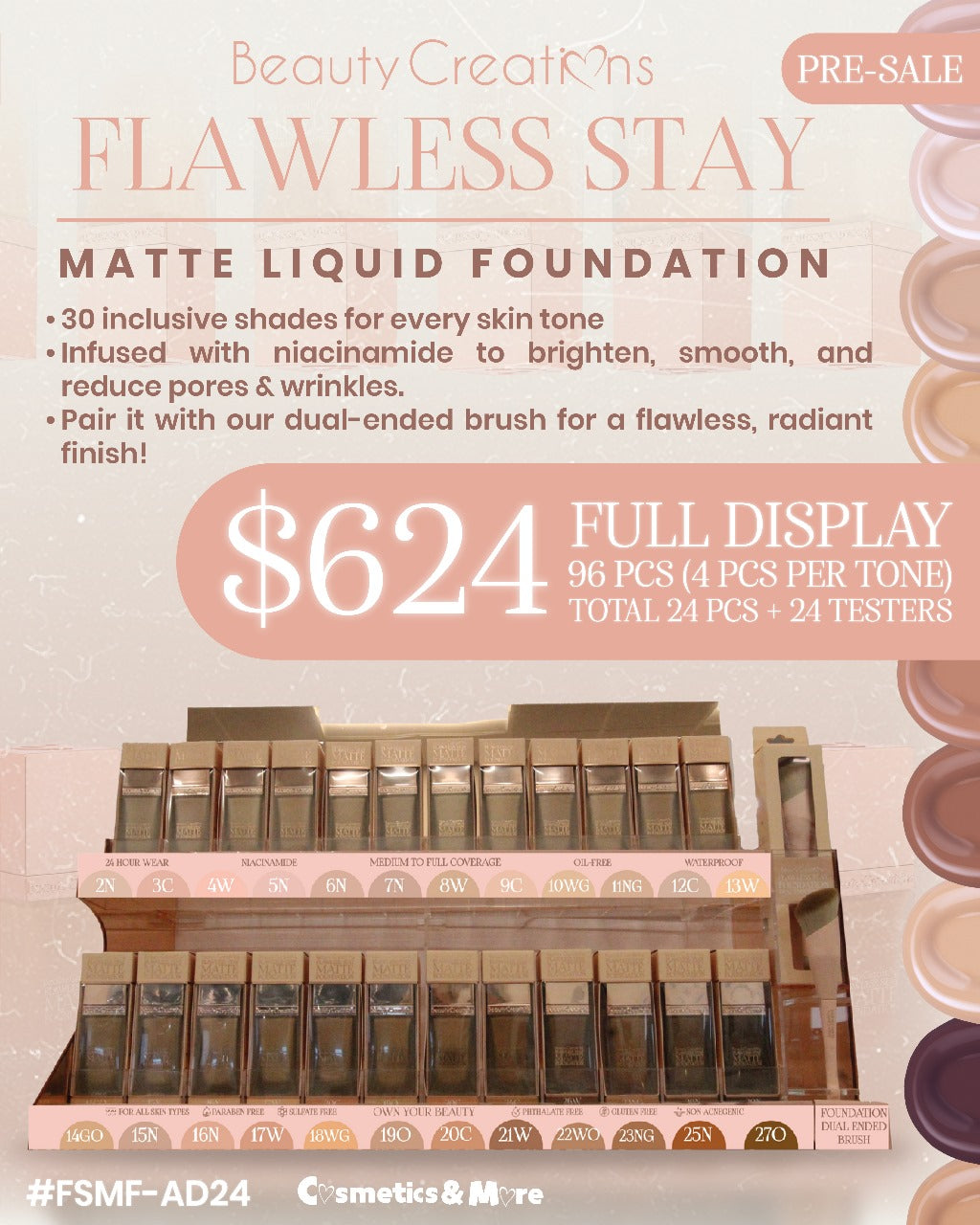 BEAUTY CREATIONS- FLAWLESS STAY- MATTE LIQUID FOUNDATION (24 TONES + TESTER HALF OFF ) DISPLAY
